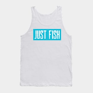 Just Fish! Tank Top